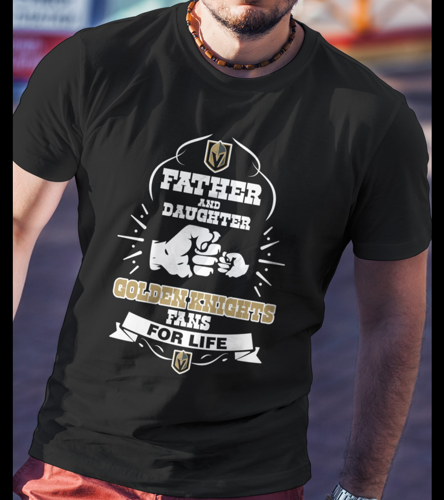 Father And Daughter Golden Knights Fans For Life Fist Bump Badge T-Shirt