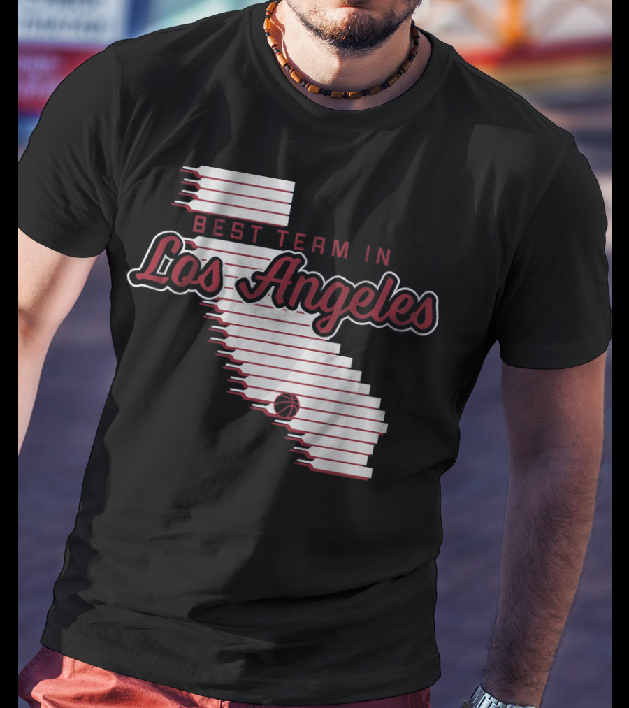 Best Team In Los Angeles ClippersTeam California Basketball T-Shirt