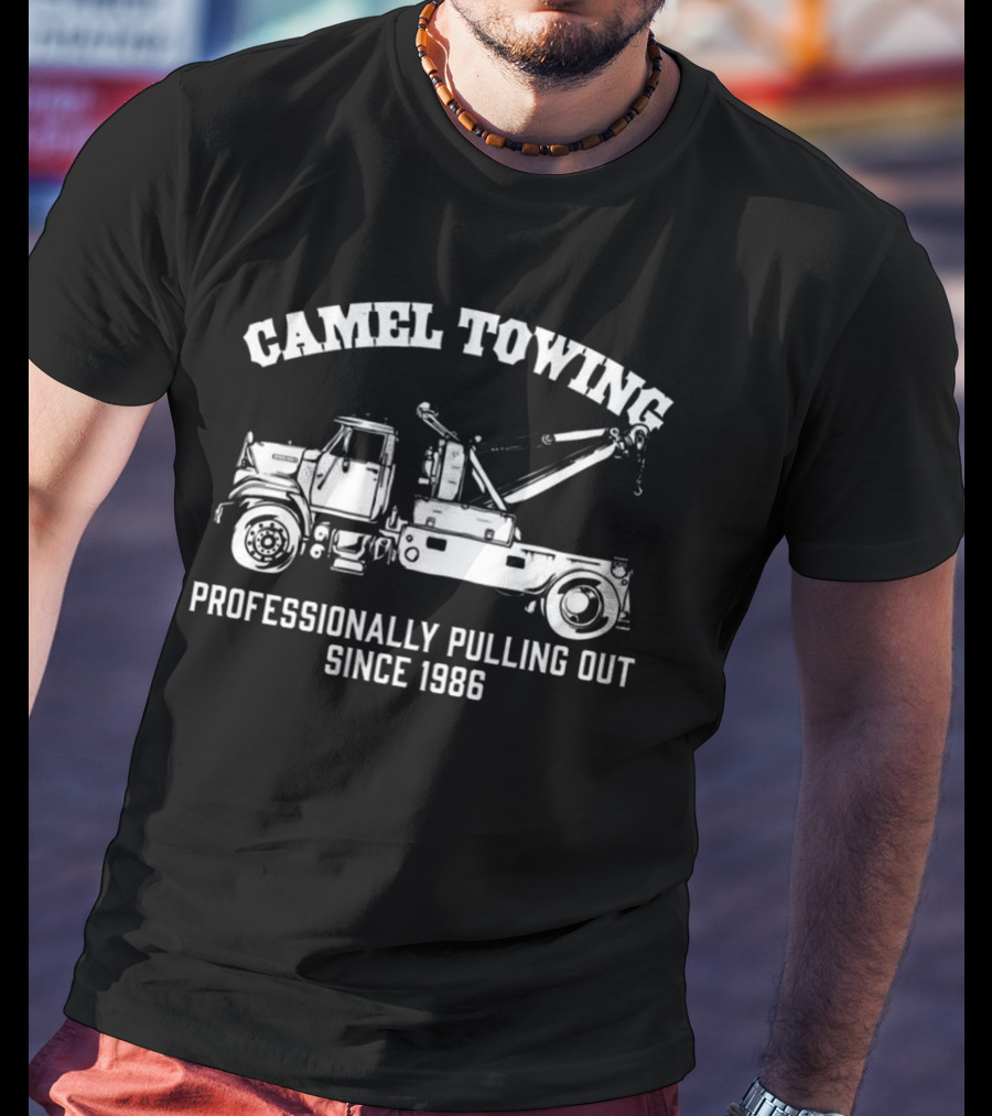 Camel Towing Professionally Pulling Out Since 1986 T-Shirt
