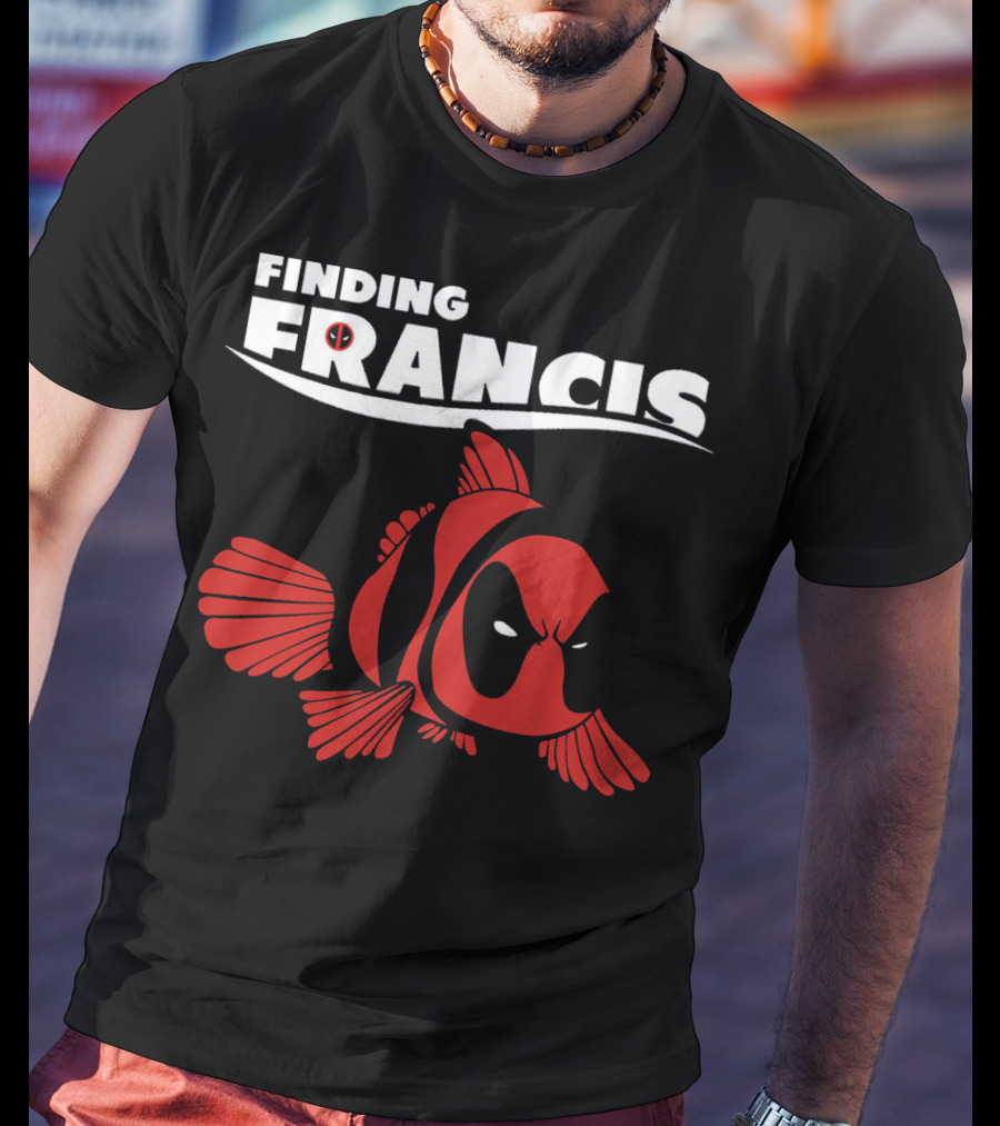 Finding Francis Deadpool Fish T-Shirt