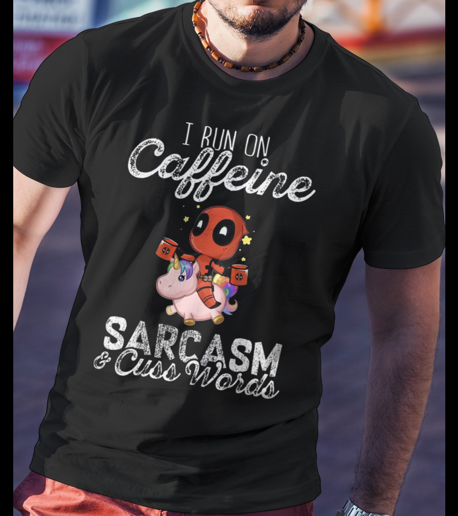 Deadpool Riding Unicorn I Run On Caffeine Sarcasm Cuss Words T-Shirt