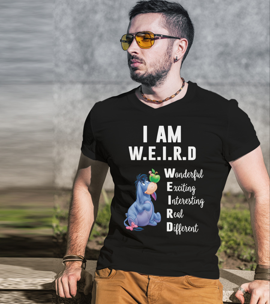 I Am W.E.I.R.D Eeyore Wonderful Exciting Interesting Real Different T-Shirt