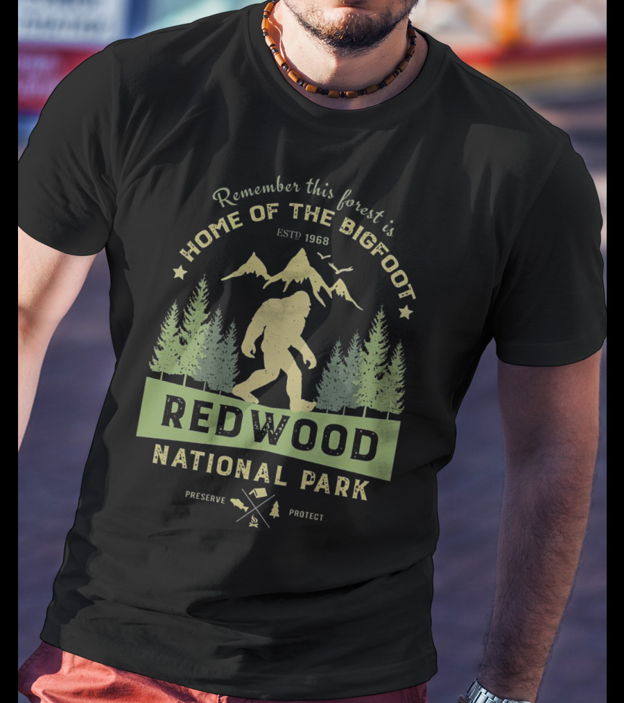 Redwood National Park Bigfoot Home Estd 1968 Preserve Protect T-Shirt