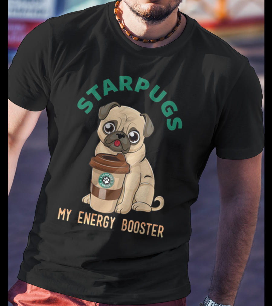 Starpugs Coffee My Energy Booster Pug Lover's Delight T-Shirt