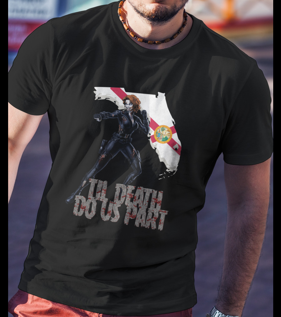Black Widow Florida Til Death Do Us Part T-Shirt