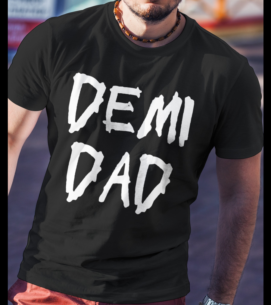 Demi Dad Birthday Mythical Hero T-Shirt