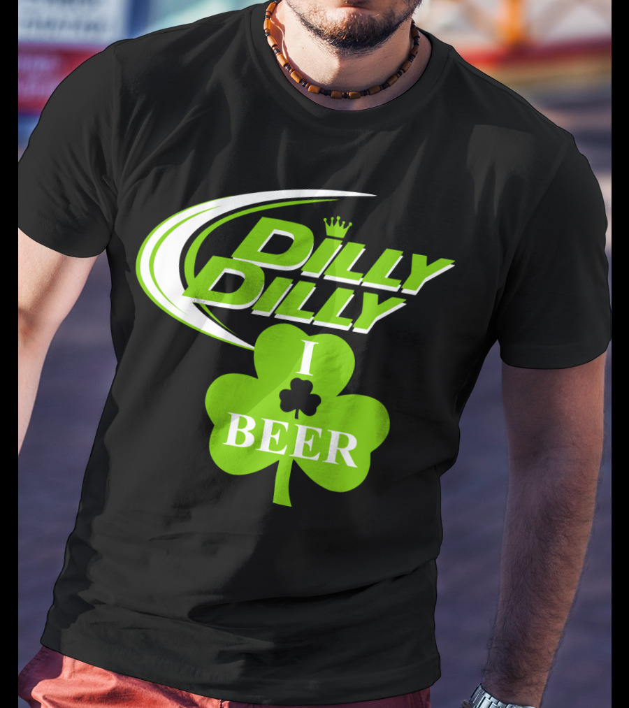 Dilly Dilly I Shamrock Beer Green Clover With Crown T-Shirt