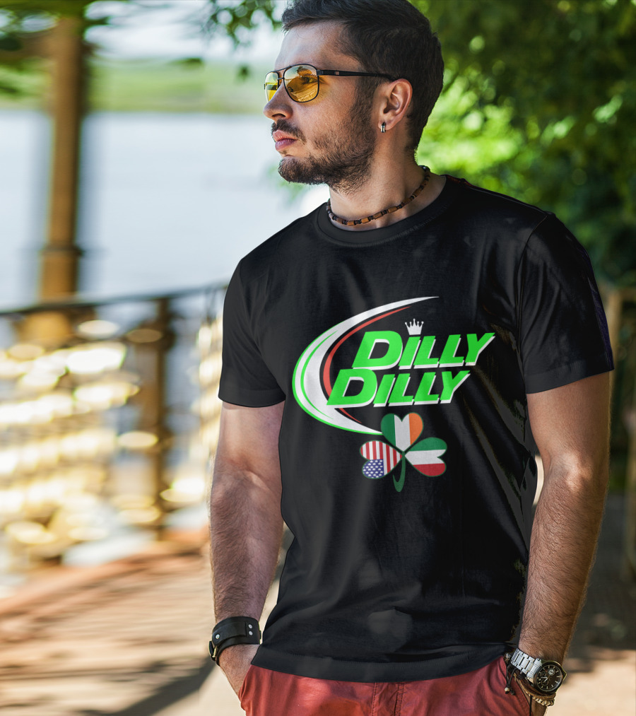 Dilly Dilly Crown With Italian Irish American Flag Shamrock T-Shirt