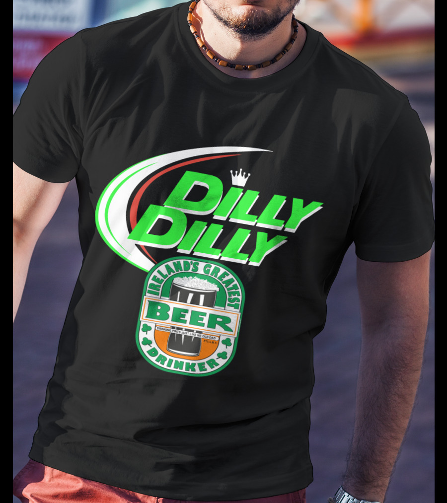 Dilly Dilly Irelands Greatest Beer Drinker Crowned By Irish Clovers T-Shirt