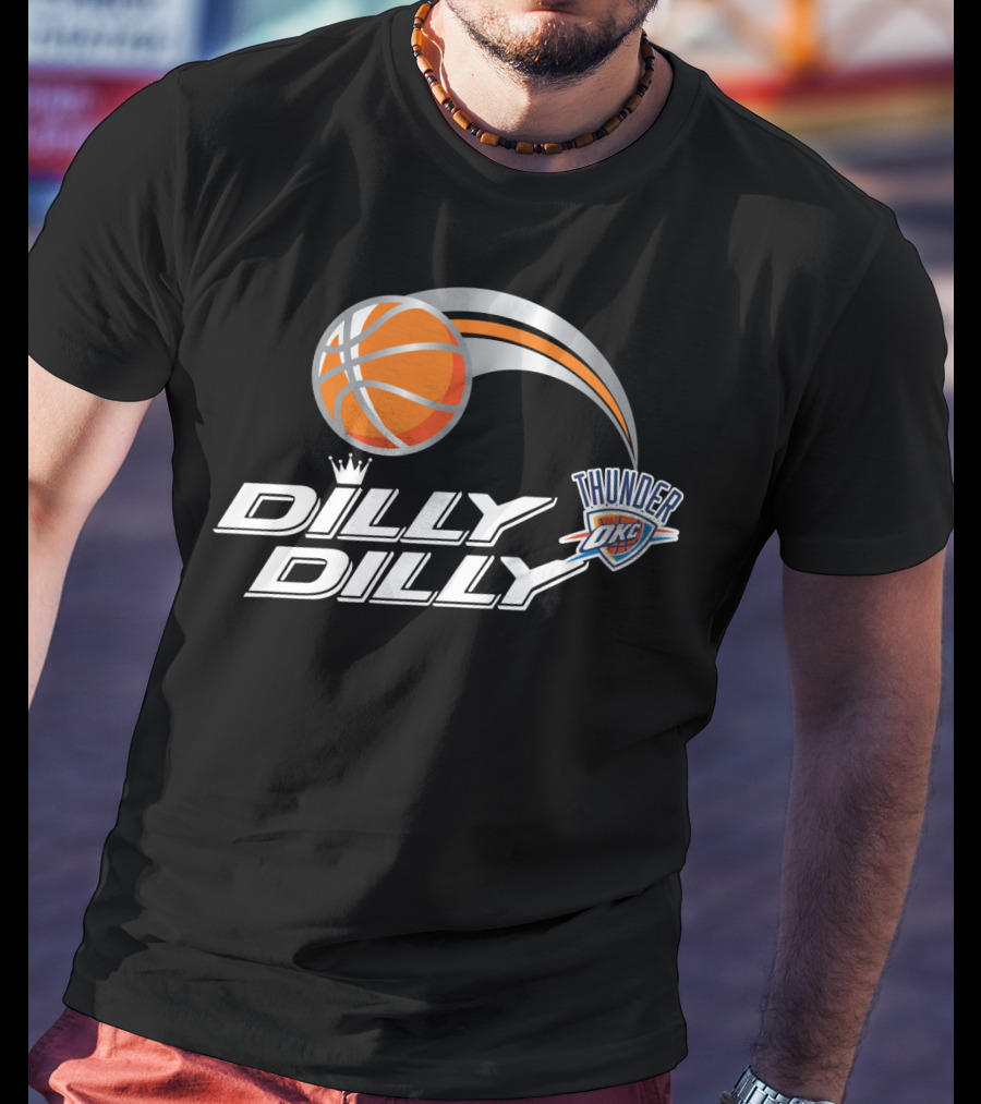 Oklahoma City Thunder Dilly Dilly Basketball Okc T-Shirt