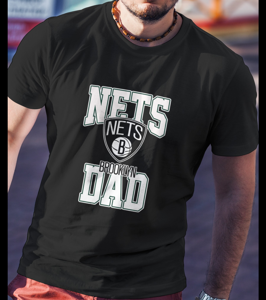 Brooklyn Nets Dad Father's Day Best T-Shirt