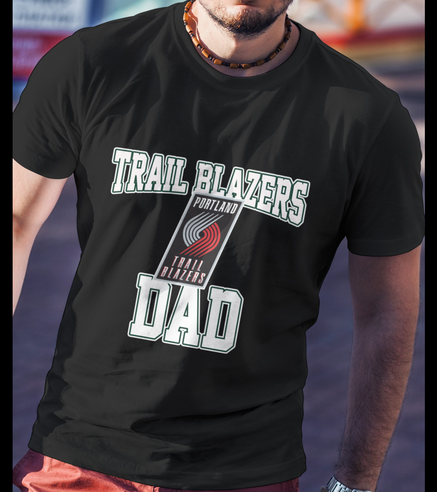 Trail Blazers Portland Dad Fathers Day T-Shirt