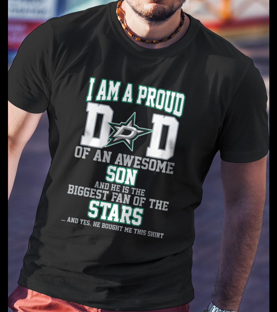 Proud Dad Of An Awesome Son Biggest Fan Of Dallas Stars T-Shirt