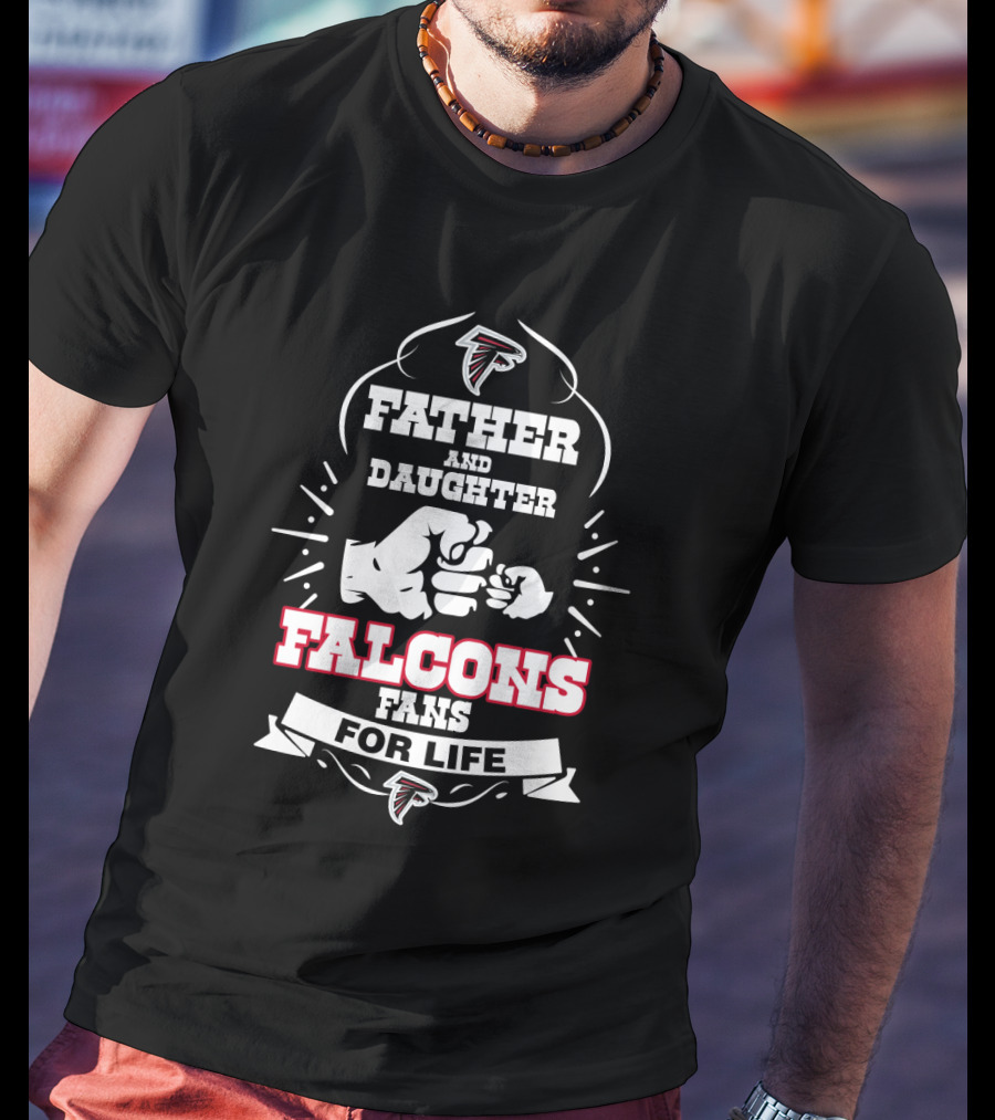 Father Daughter Atlanta Falcons Fans For Life T-Shirt