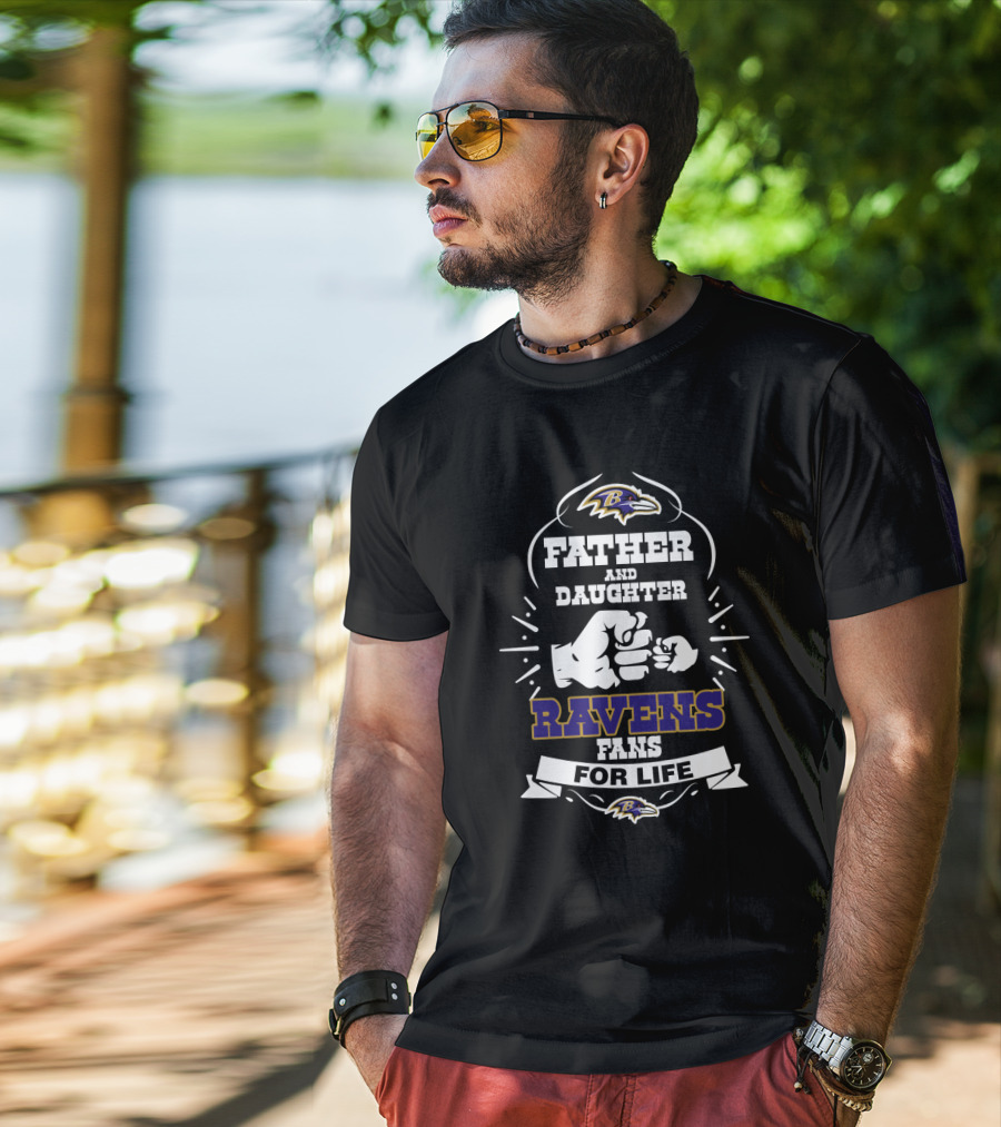 Father And Daughter Ravens Fans For Life T-Shirt