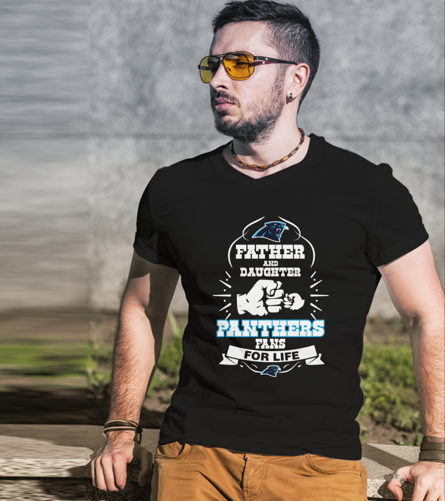 Father And Daughter Panthers Fans For Life T-Shirt