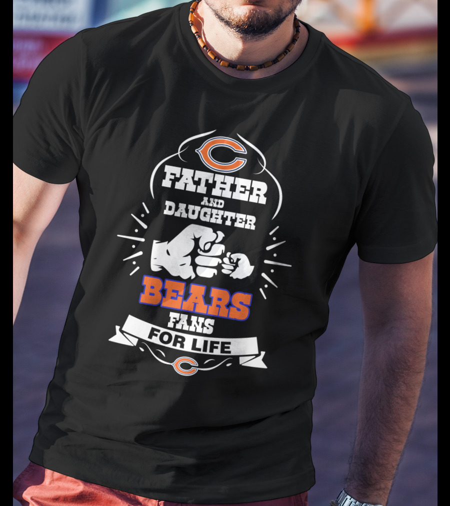 Father And Daughter Bears Fans For Life T-Shirt