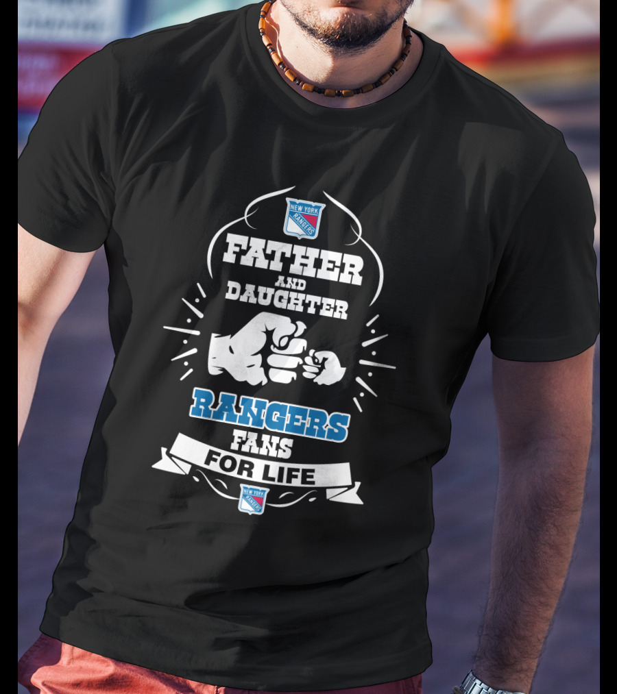 Father And Daughter Rangers Fans For Life New York Rangers T-Shirt