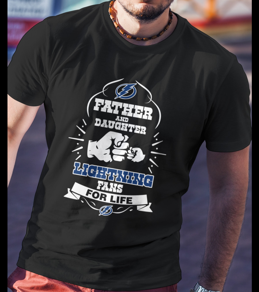 Father And Daughter Lightning Fans For Life Tampa Bay Enthusiasts T-Shirt