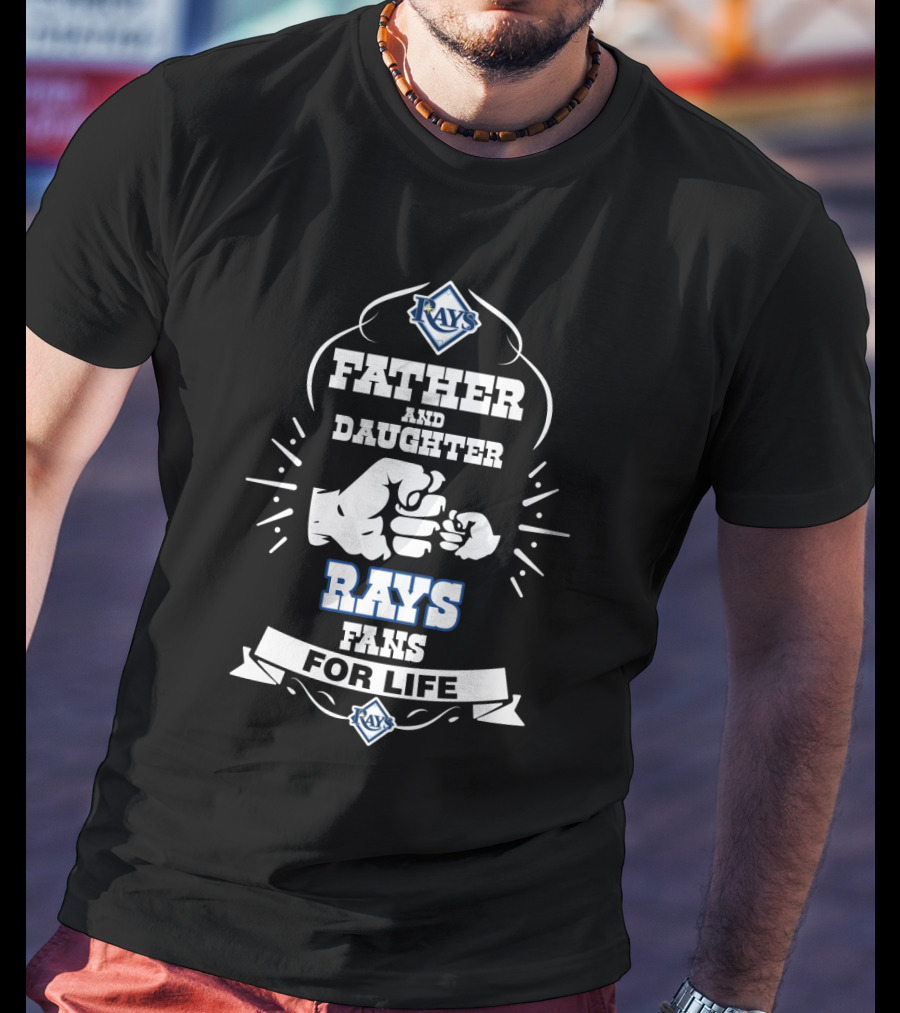 Father And Daughter Rays Fans For Life Tampa Bay Best Fandom T-Shirt
