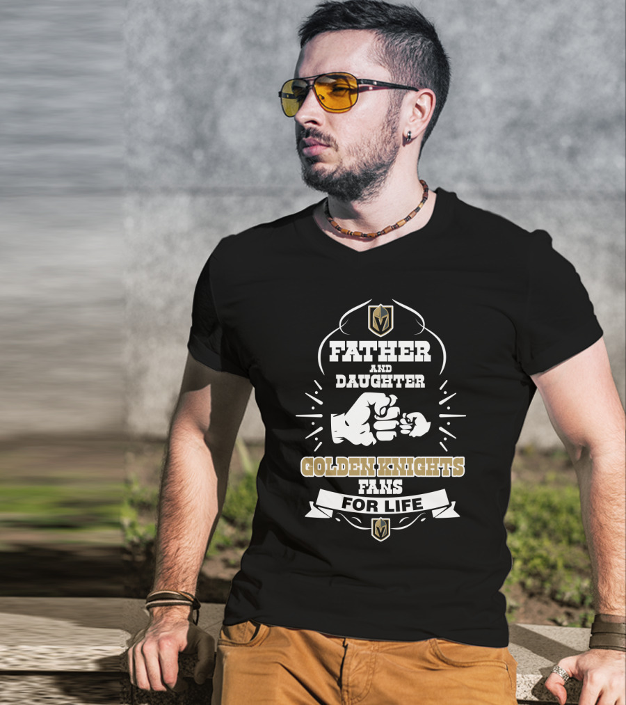 Father And Daughter Golden Knights Fans For Life Vegas Pride T-Shirt
