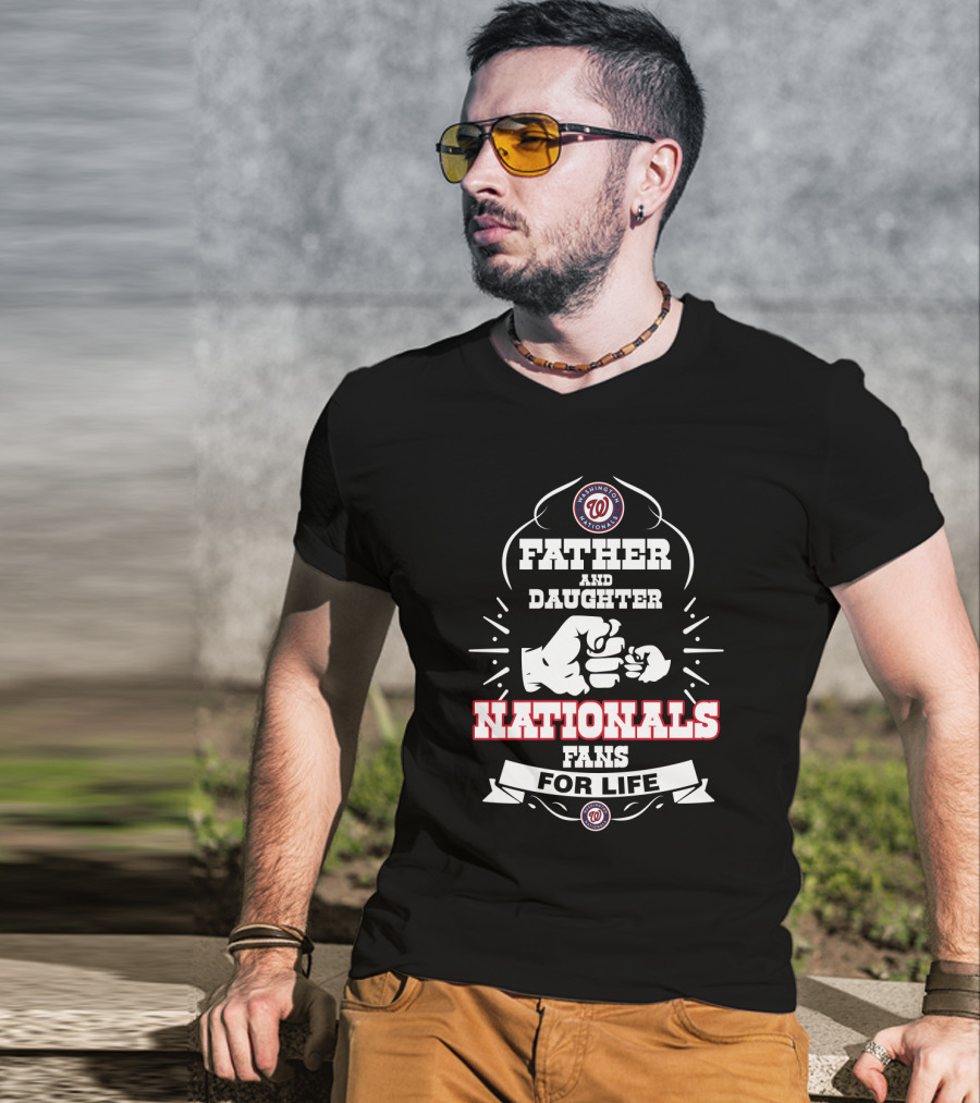 Father And Daughter Nationals Fans For Life Washington Nationals T-Shirt
