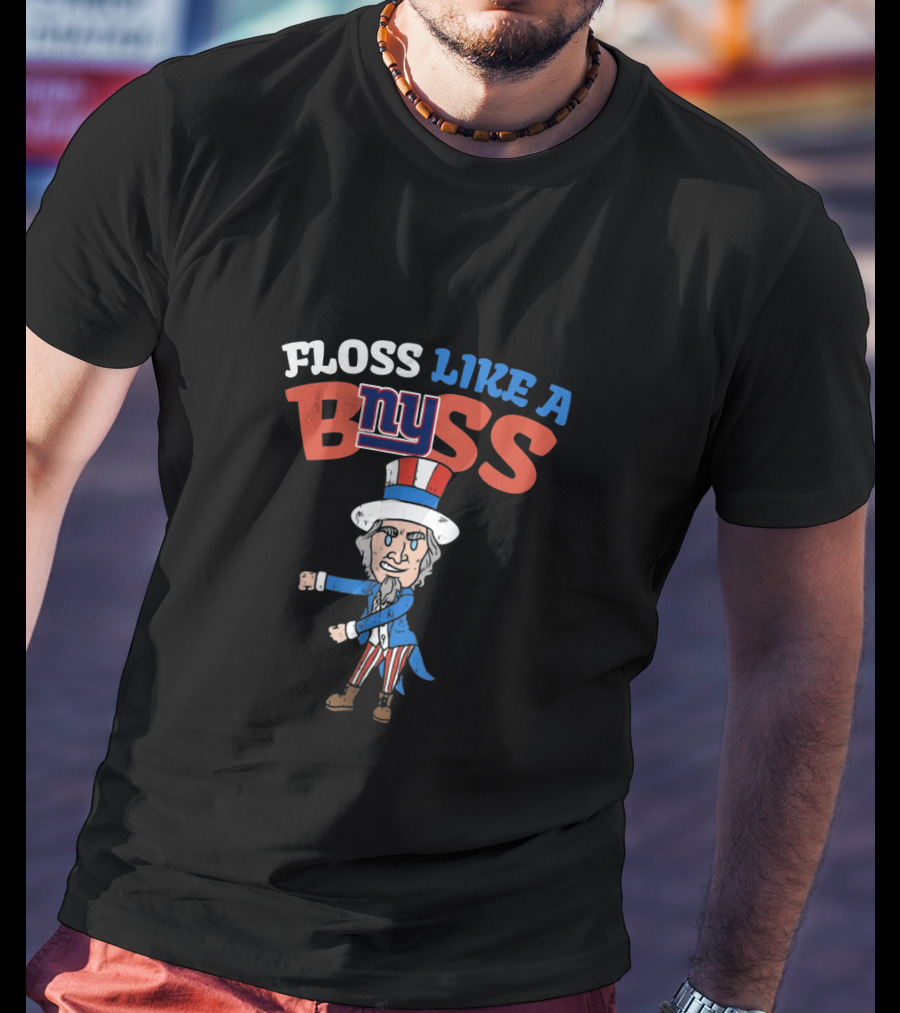 Floss Like A Boss Ny Giants Uncle Sam Dance 4Th Of July T-Shirt