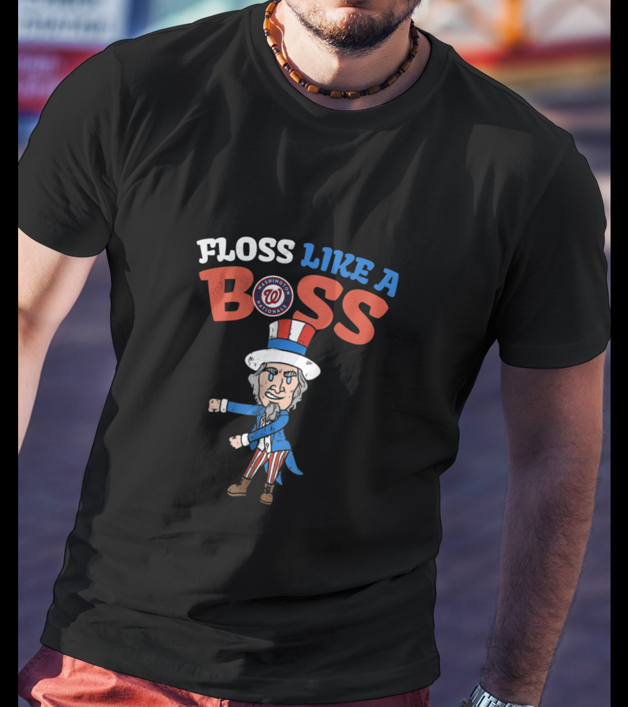 Floss Like A Boss Washington Nationals Uncle Sam Dance 4Th July T-Shirt