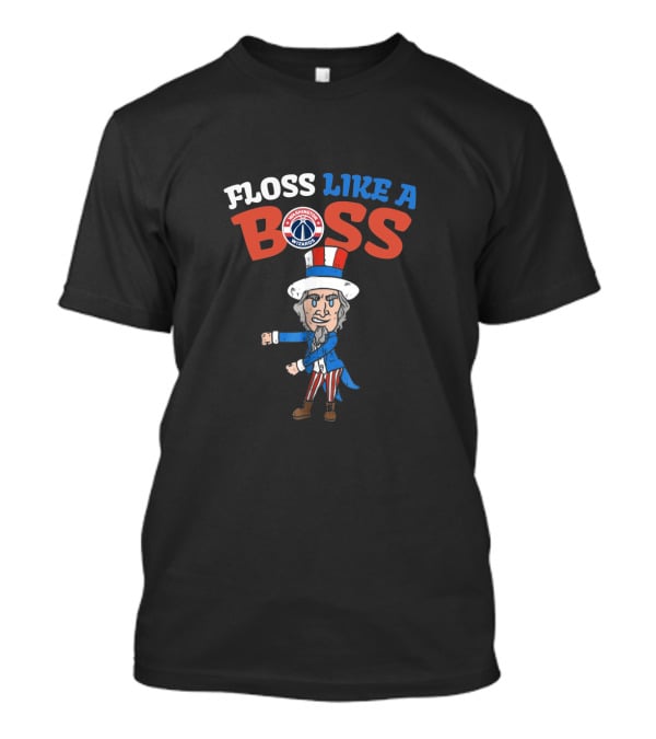 Floss Like A Boss Washington Wizards Uncle Sam 4Th July Independence Day T-Shirt