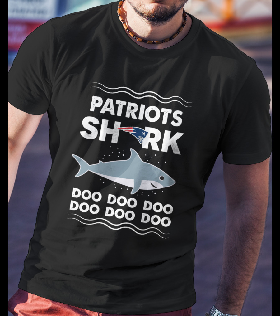Patriots Shark Doo Doo Doo New England Patriots T-Shirt