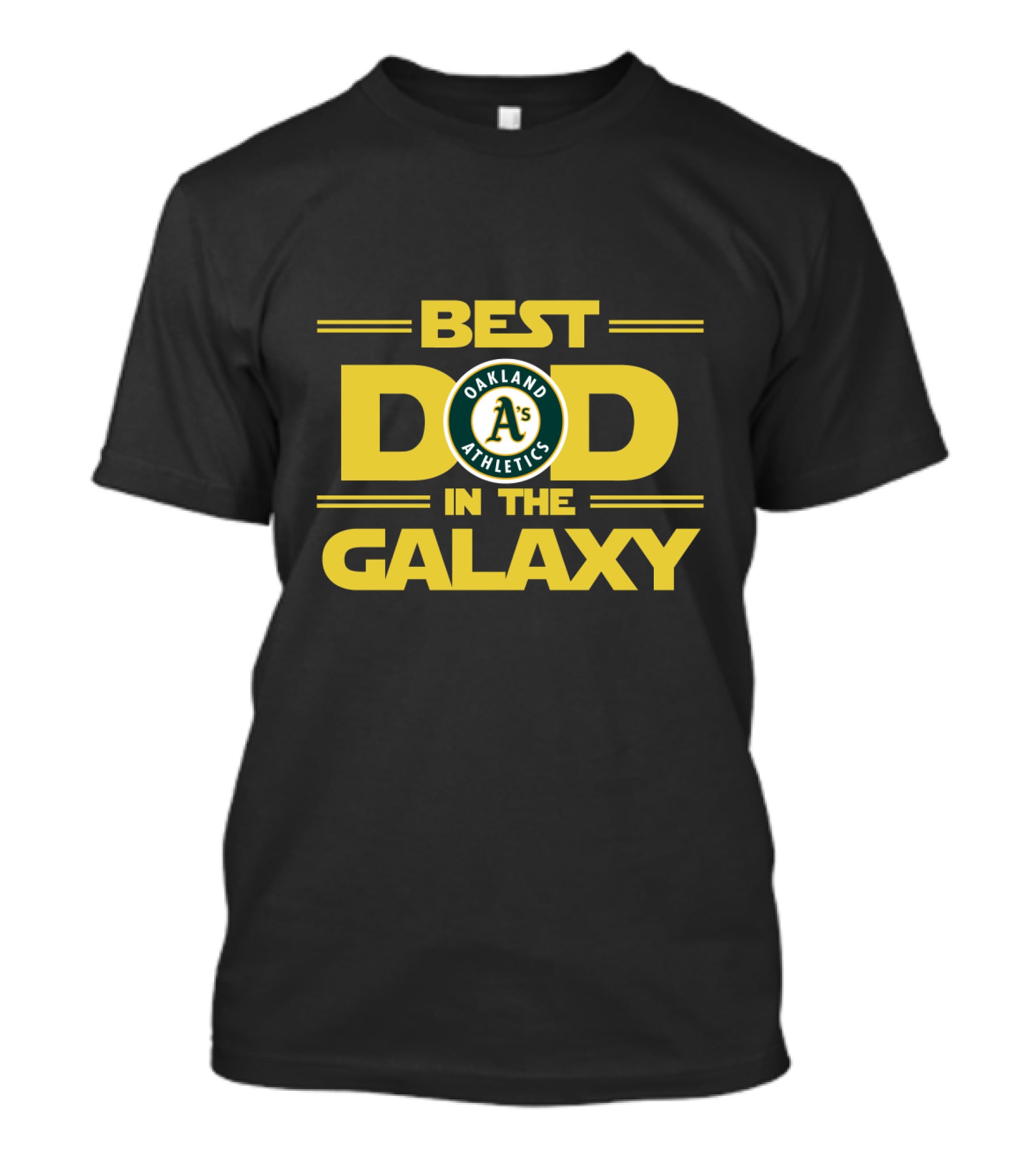 Best Oakland Athletics Dad In The Galaxy T-Shirt