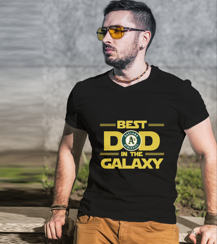 Best Oakland Athletics Dad In The Galaxy T-Shirt