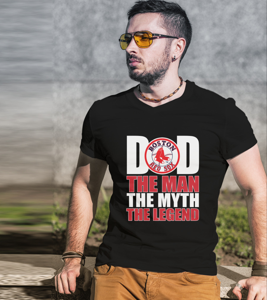 Boston Red Sox Dad The Man The Myth The Legend T-Shirt