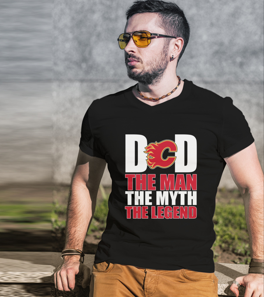 Calgary Flames Dad The Man The Myth The Legend T-Shirt