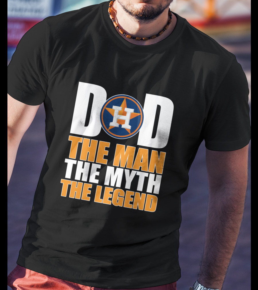 Houston Astros Dad The Man The Myth The Legend T-Shirt