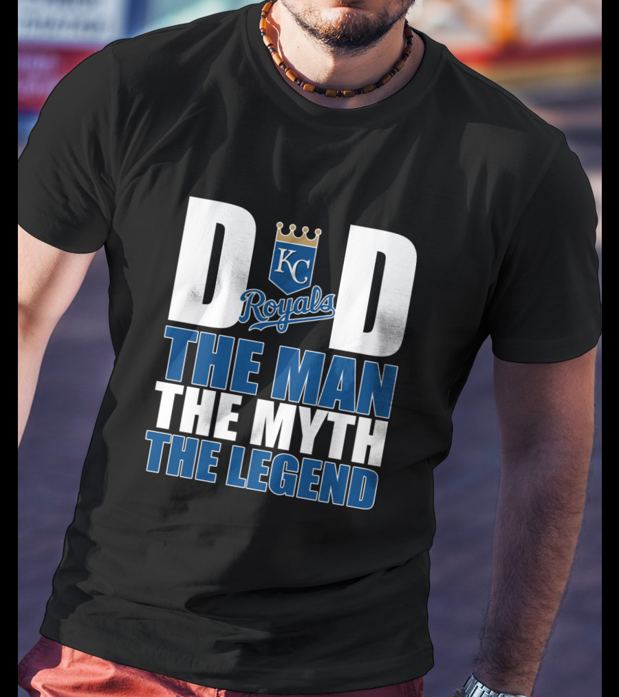 Kansas City Royals Dad The Man The Myth The Legend T-Shirt