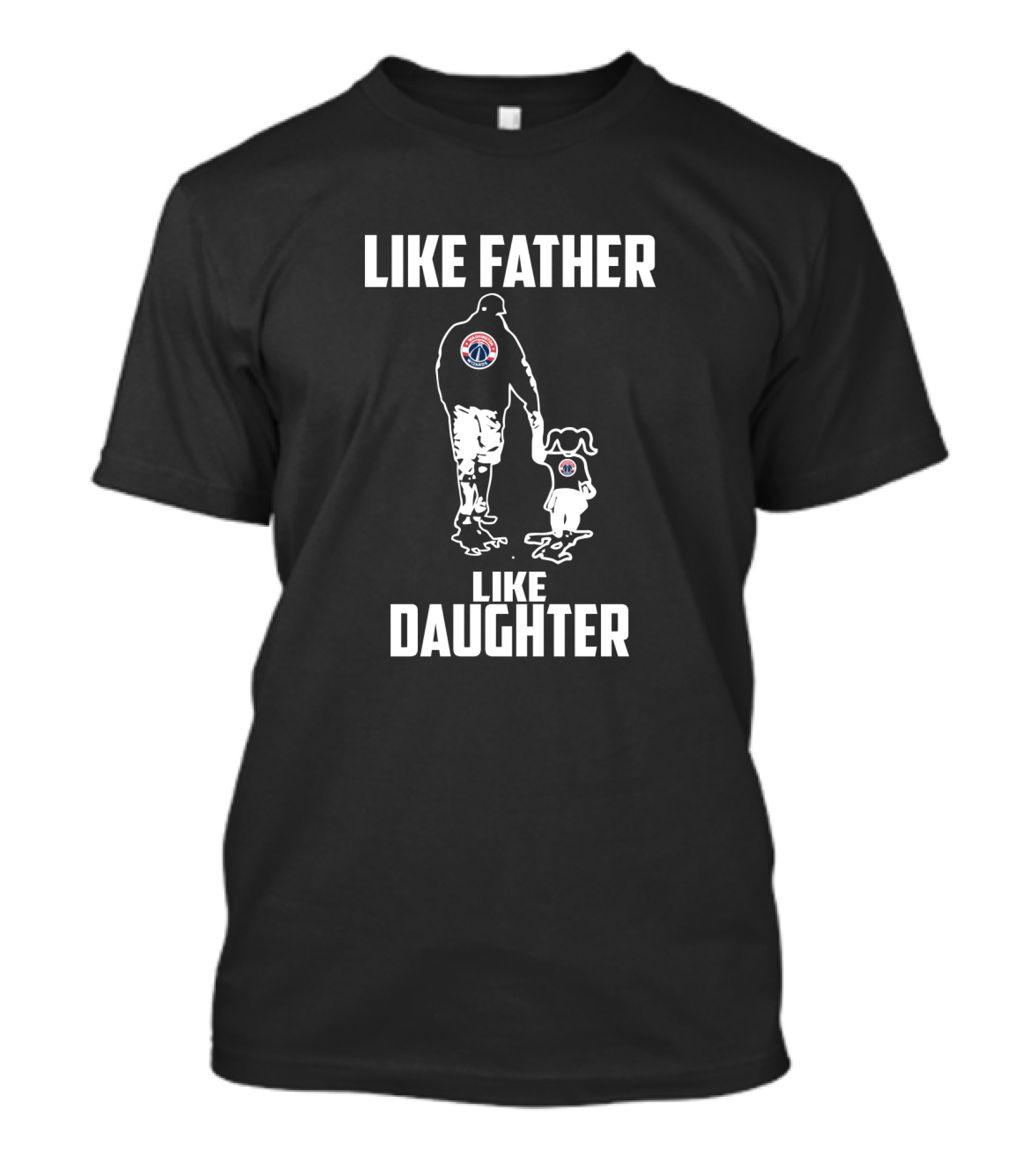 Like Father Like Daughter Washington Wizards Inspiration T-Shirt