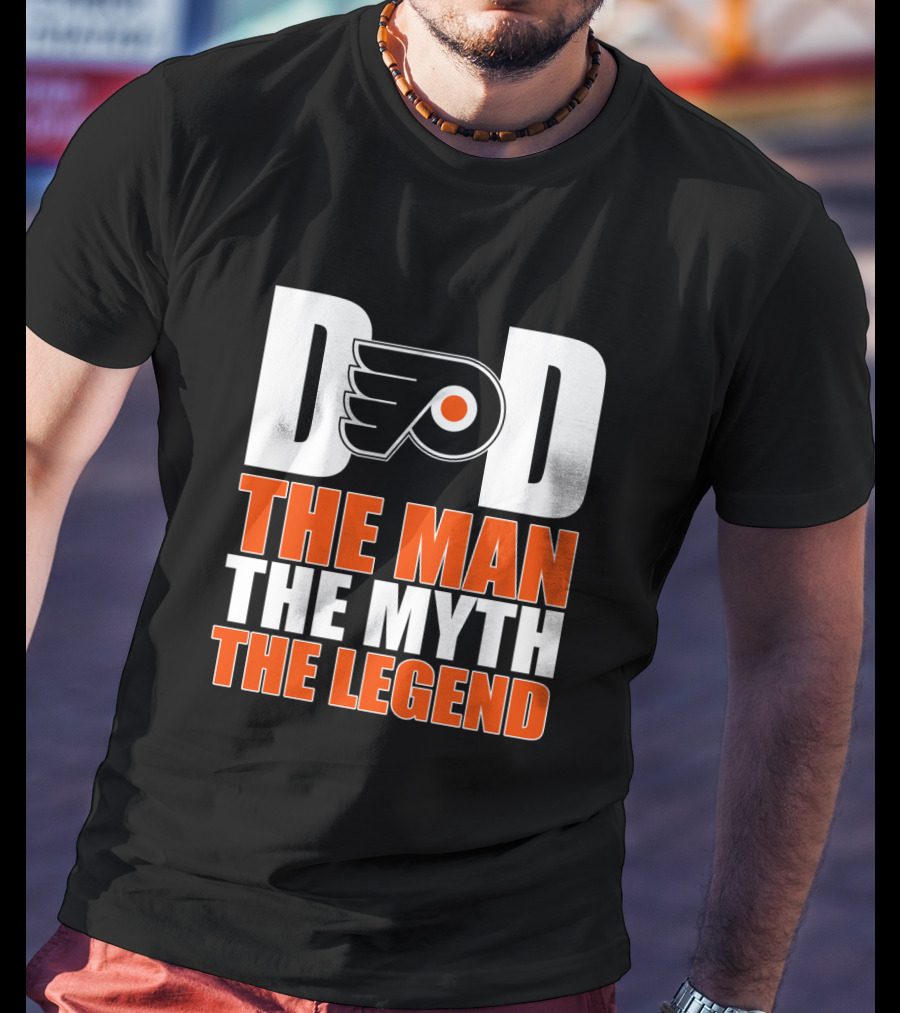 Philadelphia Flyers Dad The Man The Myth The Legend T-Shirt