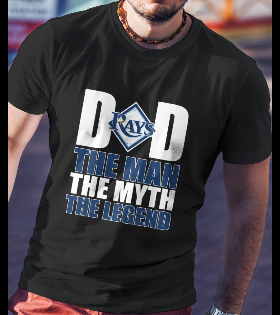 Rays Dad The Man The Myth The Legend Tampa Bay T-Shirt