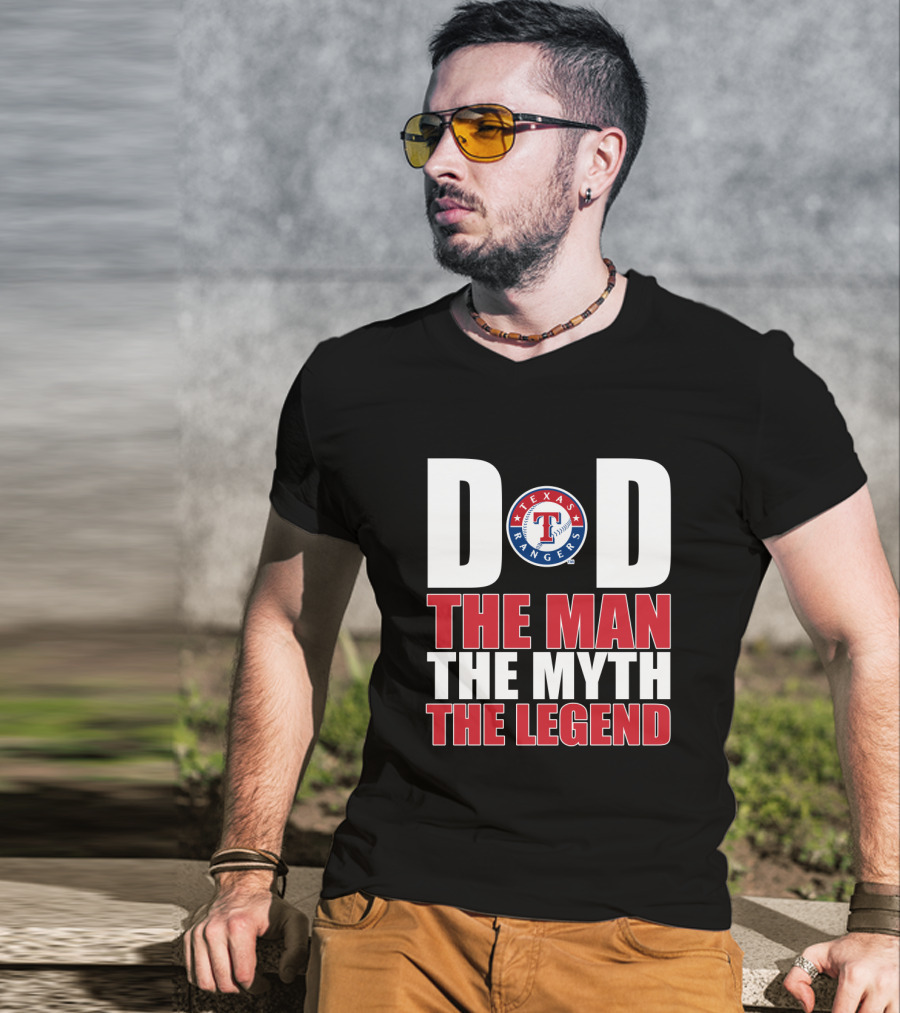 Texas Rangers Dad The Man The Myth The Legend T-Shirt