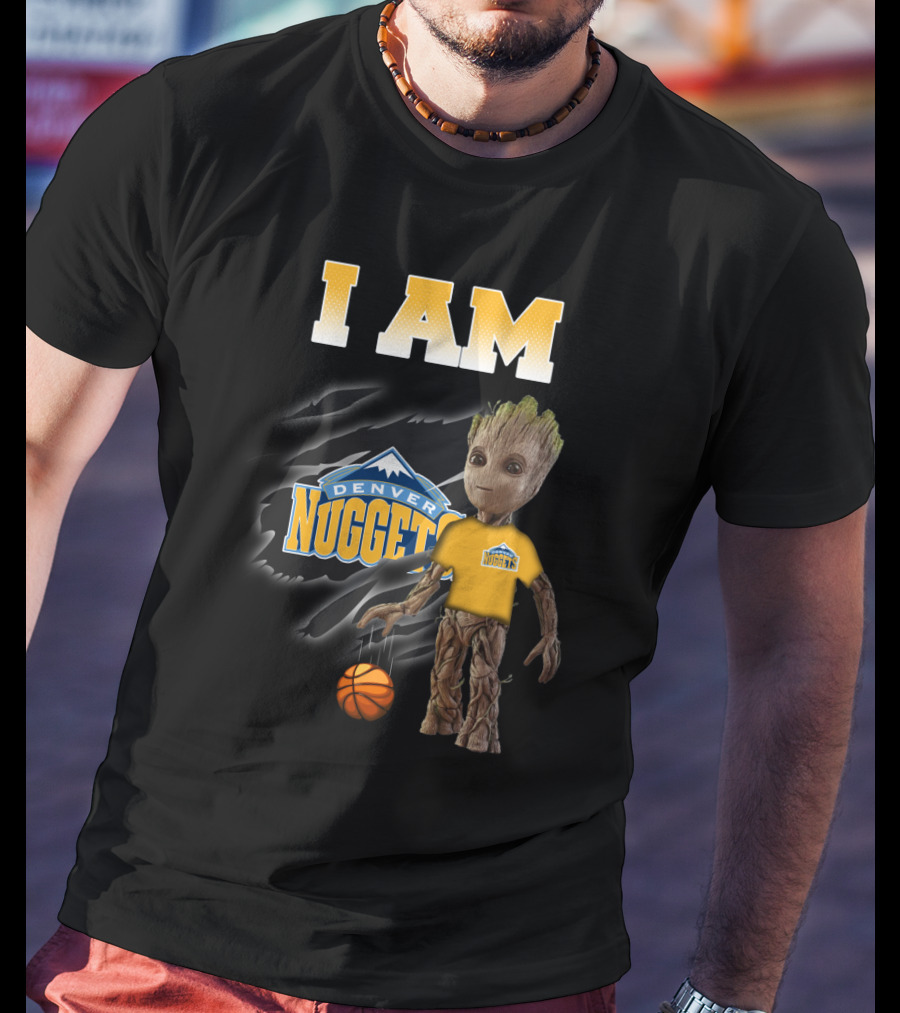 I Am Denver Nuggets Groot Basketball Fans Favorite T-Shirt