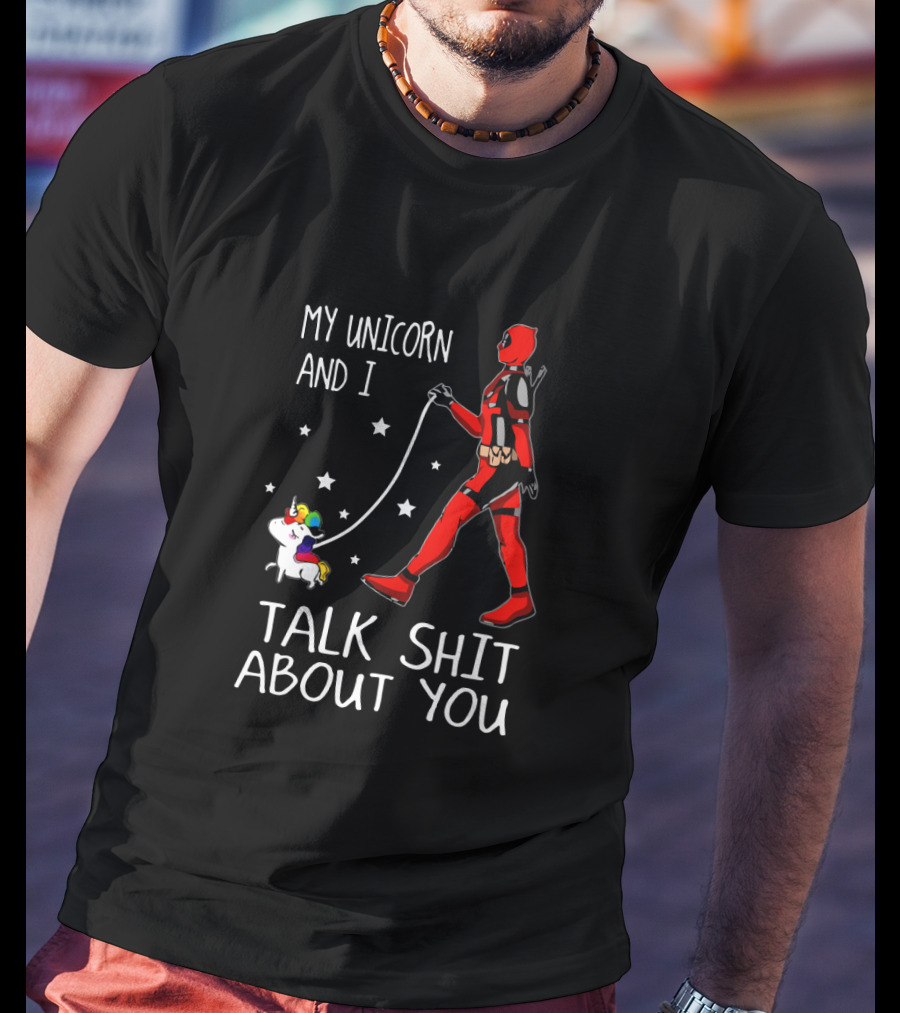 My Unicorn And I Talk Shit About You T-Shirt