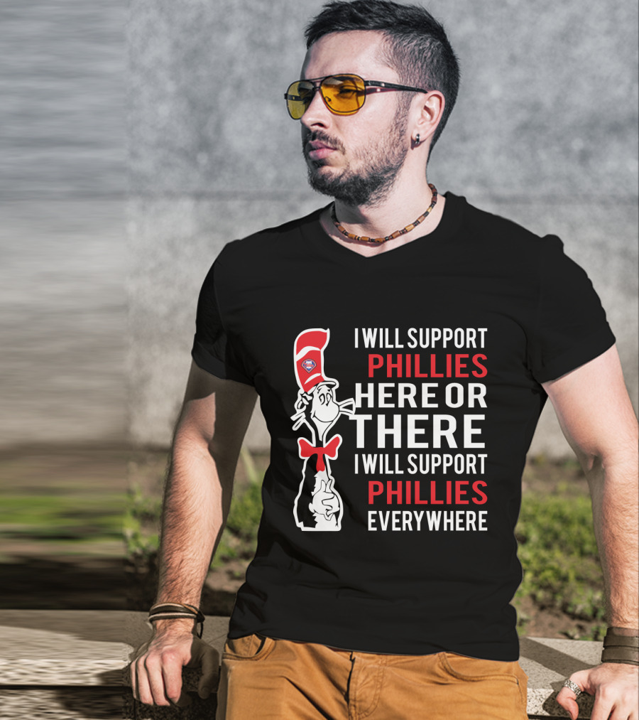 Dr Seuss Cat In The Hat With Philadelphia Phillies Logo Support Everywhere T-Shirt