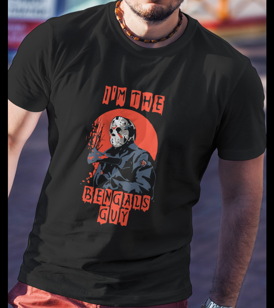 I'm The Bengals Guy Jason Voorhees Cincinnati T-Shirt