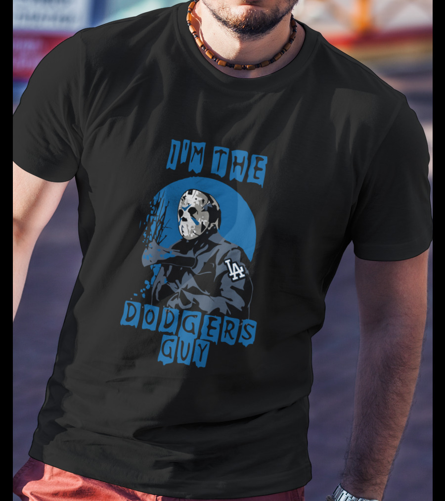 I'm The Dodgers Guy Jason Voorhees LA Dodgers T-Shirt