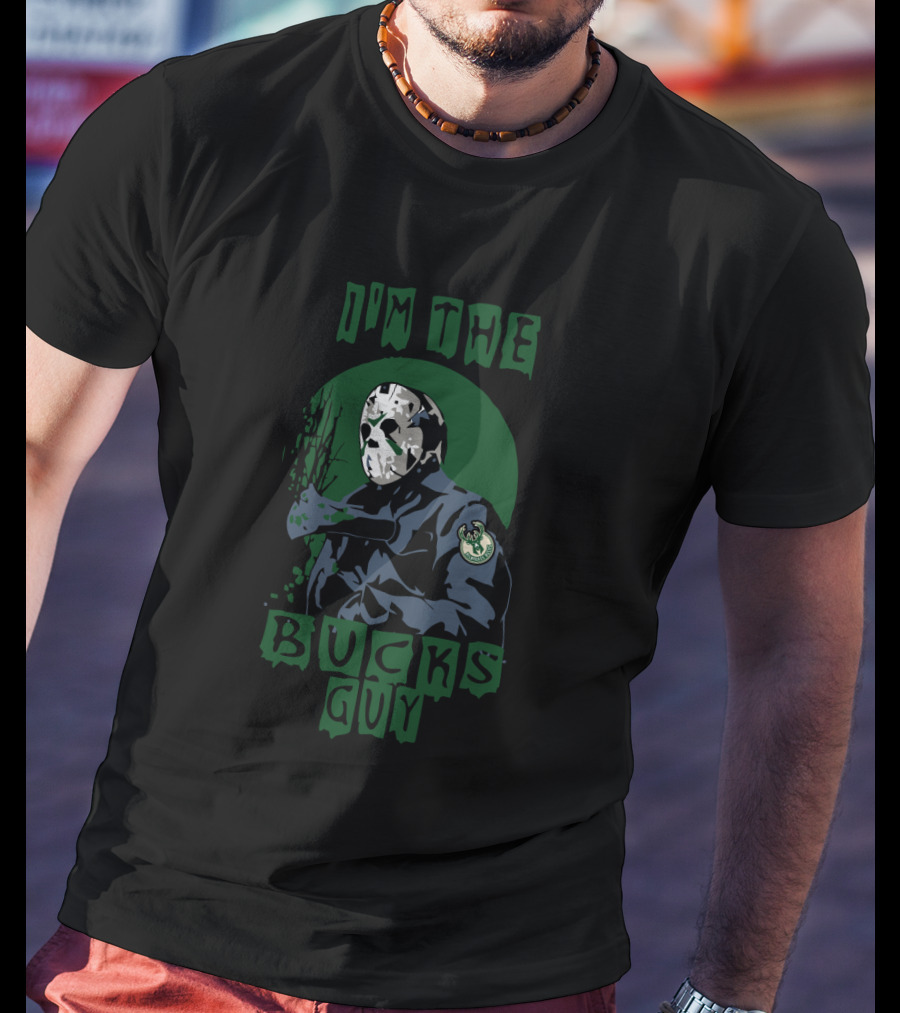 I'm The Bucks Guy Jason Voorhees Milwaukee T-Shirt