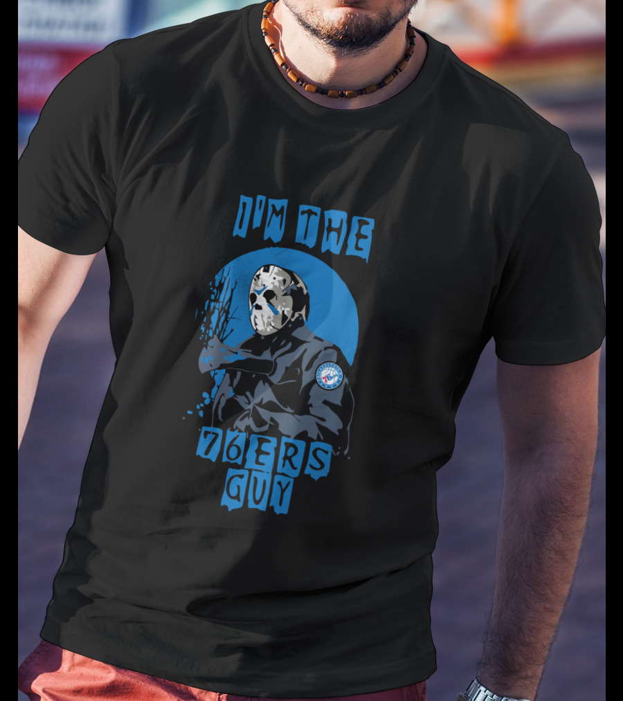 I'm The 76ers Guy T-Shirt