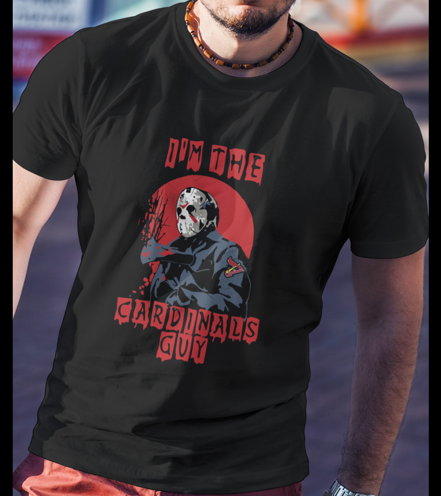 I'm The Cardinals Guy Jason Voorhees St. Louis Baseball T-Shirt