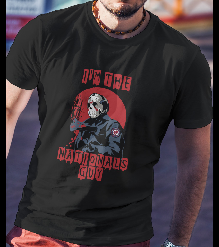 I'm The Nationals Guy Jason Voorhees Washington Nationals T-Shirt