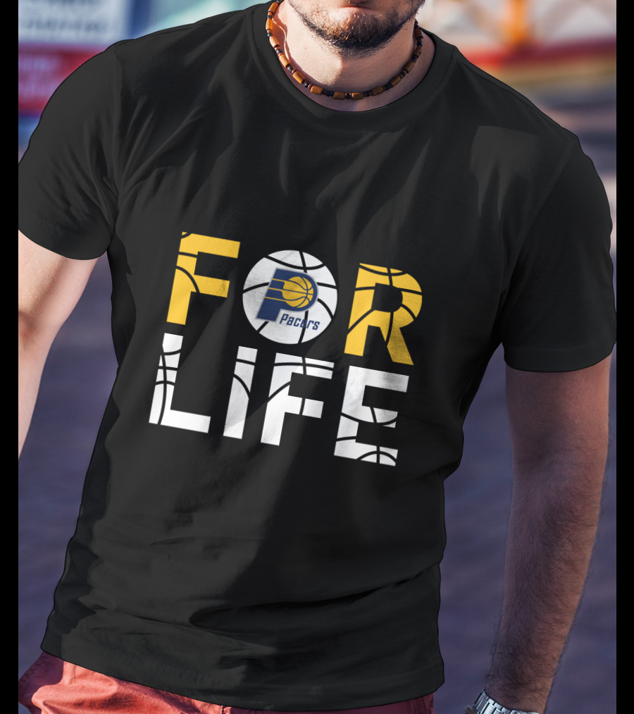 Indiana Pacers For Life Basketball Fan Enthusiasm T-Shirt